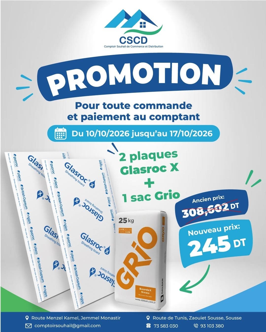 Promotion CSCD : Pack 2 plaques Glasroc X + 1 sac Grio — 2 plaques Glasroc X + 1 sac Grio 245 DT au lieu de 308,602 DT.